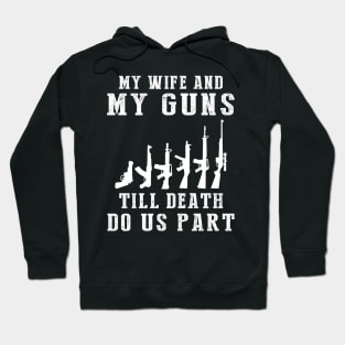 Locked and Loaded Love - My Wife and Guns Till Death Funny Tee! Hoodie